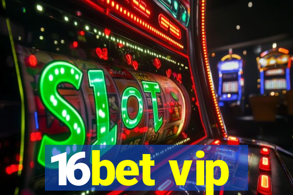 16bet vip